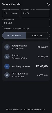 Tela do app mostrando 10 parcelas de R$ 50,00 contra R$ 453,00 à vista: você paga R$ 47,00 a mais, CET equivalente de 24,4% ao ano.